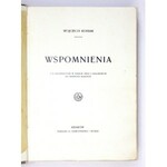 KOSSAK Wojciech - Wspomnienia. Z 92 illustracyami w tekście oraz 8 kolorowemi na osobnych kartach....