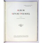 PIĄTKOWSKI Henryk - Album sztuki polskiej. (Wystawa Retrospektywna w Warszawie 1898). Warszawa 1901. Druk....