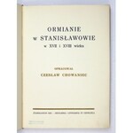CHOWANIEC C. - Ormianie w Stanisławowie. W pergaminowej oprawie.