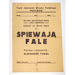 TEATR jednostki Wojska Polskiego Podlasie. Na cześć odzyskanego morza i Ziemi Pomorskiej odbędzie się wielka rewja p.t...