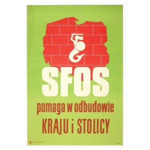SFOS pomaga w odbudowie kraju i stolicy. [1961?].