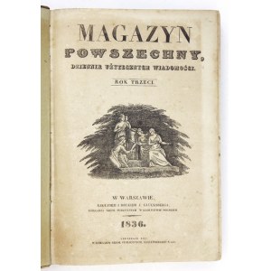 MAGAZYN Powszechny użytecznych wiadomości. R. 3, nr 105-156: 1836.