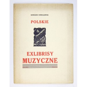 CHWALEWIK Edward - Polskie exlibrisy muzyczne. Skolimów 1939. Druk. W. L. Anczyca i Sp. 4, s. 12, [2], tabl. 10....