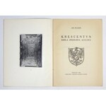 WŁODEK Adam - Krescentyn króla Zygmunta Augusta. Kraków 1926. Nakł. autora. 8, s. 10, tabl. 3....