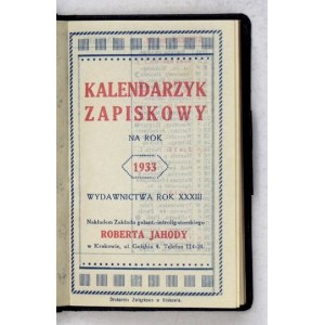 KALENDARZYK Zapiskowy na rok 1933. Wydawnictwa rok 33. Kraków. Nakł. Zakładu galant.-...