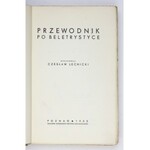LECHICKI Czesław - Przewodnik po beletrystyce. Poznań 1935. Naczelny Instytut Akcji Katolickiej. 8, s. 414, [1]....