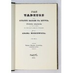 MICKIEWICZ Adam - Pan Tadeusz czyli ostatni zajazd na Litwie. Historya szlachecka z roku 1811 i 1812 w dwunastu księgach...