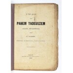 ZATHEY Hugon - Uwagi nad Panem Tadeuszem Adama Mickiewicza. Poznań 1872. Tyg. Wielkopolski. 16d, s. 90, [1]. brosz....