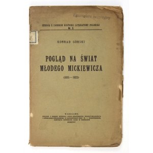 GÓRSKI Konrad - Pogląd na świat młodego Mickiewicza (1815-1823). Warszawa 1925. Kasa im. Mianowskiego. 8, s. 151, [7]...