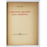 LEWAK Adam - Z nieznanych rękopisów Adama Mickiewicza. Kraków 1928. Tow. Miłośników Książki. 8, s. 13, tabl. 2....