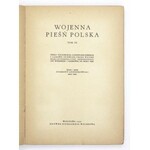 ANDRZEJOWSKI Zygmunt - Wojenna pieśń polska. Zebrał i ułożył ... T. 1-3. Warszawa 1939. Główna Księg. Wojskowa. 8, s....