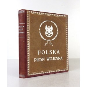 ŁEMPICKI Stanisław, FISCHER Adam - Polska pieśń wojenna. Antologia poezyi polskiej z roku Wielkiej Wojny. Staraniem lwow...