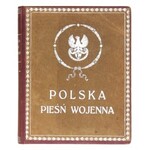 ŁEMPICKI Stanisław, FISCHER Adam - Polska pieśń wojenna. Antologia poezyi polskiej z roku Wielkiej Wojny. Staraniem lwow...