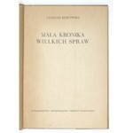 BOROWSKI Tadeusz - Mała kronika wielkich spraw. Warszawa 1951. Wyd. MON. 8, s. 169, [3]....