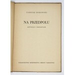 BOROWSKI Tadeusz - Na przedpolu. Artykuły i reportaże. Warszawa 1952. Wyd. MON. 8, s. 105, [2]....