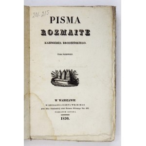 BRODZIŃSKI Wiesław - Pisma rozmaite. T. 1. Warszawa 1830. Nakł. autora. Druk. J. Węckiego. 8, s. [2], 318, [1]....