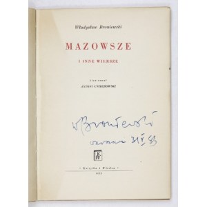BRONIEWSKI W. - Mazowsze i inne wiersze. Z autografem autora.