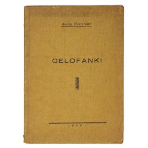 FLESZAROWA A. – Celofanki. Tom wierszy wydany w Nowogródku w 1939.