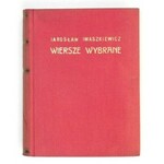 IWASZKIEWICZ Jarosław - Wiersze wybrane. Warszawa 1938. Wyd. J. Przeworskiego. 16d, s. 352, [3], tabl. 1. opr. oryg....