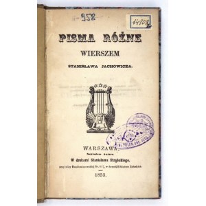 JACHOWICZ Stanisław - Pisma różne wierszem. Warszawa 1853. Nakł. autora. 16d, s. [6], 292, VIII, [1]. opr. późn....