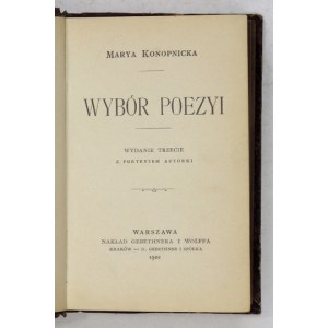 KONOPNICKA Marya - Wybór poezyi. Wyd. III, z portretem autorki. Warszawa 1901. Gebethner i Wolff. 16, s. [4], 390....