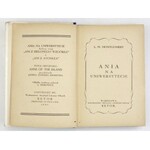 MONTGOMERY L[ucy] M[aud] - Ania na uniwersytecie. Warszawa [cop. 1931]. Wydawnictwo Arcydzieł Literatur Obcych Retor. 16...