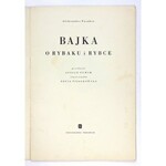 PUSZKIN Aleksander - Bajka o rybaku i rybce. Przełożył Julian Tuwim. Ilustrowała Zofia Fijałkowska....