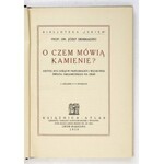 SIEMIRADZKI Józef - O czem mówią kamienie? Krótki rys dziejów przeobrażeń i wędrówek świata organicznego na Ziemi. Z atl...