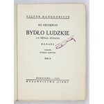 MARGUERITTE Victor - Ku szczęściu. Bydło ludzkie. [...]. Romans. Tłum. Stefan Zawicki. T. 1-2. Warszawa 1929. Wyd....