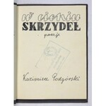 PODGÓRSKI Kazimierz - W cieniu skrzydeł. Poezje. B. m. [Wielka Brytania]. 1940. Nakład Wiadomości ze Świata. 8, s. [8], ...