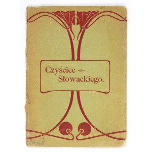 [TARNOWSKI Stanisław] - Czyściec Słowackiego. Realistyczno-fantastyczny, satyryczno-symboliczny,...