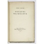 UJEJSKI J. - Ostatni Wajdelota. Dedykacja autora dla J. Kadena-Bandrowskiego. 1927.