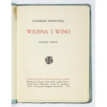 WIERZYŃSKI Kazimierz - Wiosna i wino. Wyd. III. Warszawa 1921. Tow. Wydawnicze Ignis. 16d, s. 95....