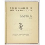 Z TEKI sowieckiej biskupa polowego. Jerozolima 1943. Nakł. Domu Polskiego. 8, s. XII, 86, tabl. 8. tabl....