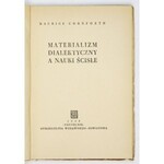 CORNFORTH Maurice - Materializm dialektyczny a nauki ścisłe. Warszawa 1950. Czytelnik. 8, s. 85, [2]....