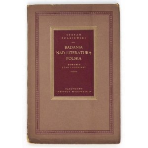 ŻÓŁKIEWSKI Stefan - Badania nad literaturą polską. Dorobek, stan i potrzeby. Z powodu I Kongresu Nauki Polskiej. Warszaw...