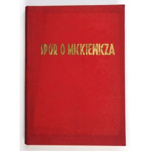 ŻÓŁKIEWSKI Stefan - Spór o Mickiewicza. Wrocław 1952. Ossolineum. 8, s. 276, [4], tabl. 10. opr. oryg. (?)...