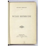 ASKENAZY Szymon - Wczasy historyczne. [T. 1]. Warszawa 1902. Gebethner i Wolff. 16d, s. [2], IV, 452, [1]. opr....