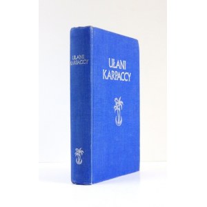 BIELATOWICZ Jan - Ułani karpaccy. Zarys historii pułku w red. ... Londyn 1966. Zw. Ułanów Karpackich. 8, s. XVI,...