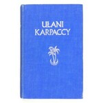 BIELATOWICZ Jan - Ułani karpaccy. Zarys historii pułku w red. ... Londyn 1966. Zw. Ułanów Karpackich. 8, s. XVI,...