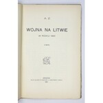 [CHŁAPOWSKI Kazimierz]. A. Z. [krypt.] - Wojna na Litwie w roku 1831. Z mapą. Kraków 1913. Druk. W. L. Anczyca i Sp....