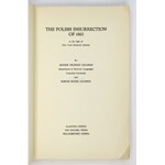 COLEMAN Arthur Prudden, COLEMAN Marion Moore - The Polish Insurrection of 1863 in the Light of New York Editorial Opinio...