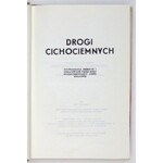 DROGI cichociemnych. Opowiadania zebrane i opracowane przez Koło Spadochroniarzy Armii Krajowej. Londyn [cop. 1972]...