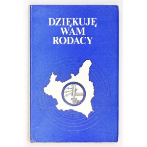 DZIĘKUJĘ wam, rodacy. Londyn 1973. Polska Fundacja Kulturalna. 8, s. 278, tabl. 10. opr. oryg. pł.,...