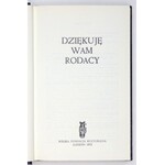 DZIĘKUJĘ wam, rodacy. Londyn 1973. Polska Fundacja Kulturalna. 8, s. 278, tabl. 10. opr. oryg. pł.,...