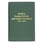 GALSTER Karol Lucjan - Księga pamiątkowa artylerii polskiej 1914-1939. Oprac. ... Londyn 1975....