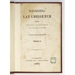 GOCZAŁKOWSKI Wojciech - Wspomnienia lat ubiegłych skreślił ..., b. Oficer 1go pułku Ułanów b. wojsk polskich. T. 1-...