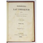 GOCZAŁKOWSKI Wojciech - Wspomnienia lat ubiegłych skreślił ..., b. Oficer 1go pułku Ułanów b. wojsk polskich. T. 1-...