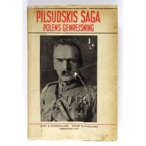 GUMMERUS Herman - Pilsudskis saga. Polens genrejsning. Oversat af Ingeborg Stemann. København 1937. Levion &...