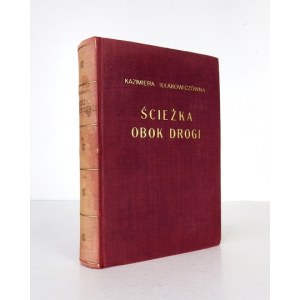 IŁŁAKOWICZÓWNA K. - Ścieżka obok drogi. Z podpisem autorki.